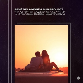 RENE DE LA MONE X SLIN PROJECT - TAKE ME BACK